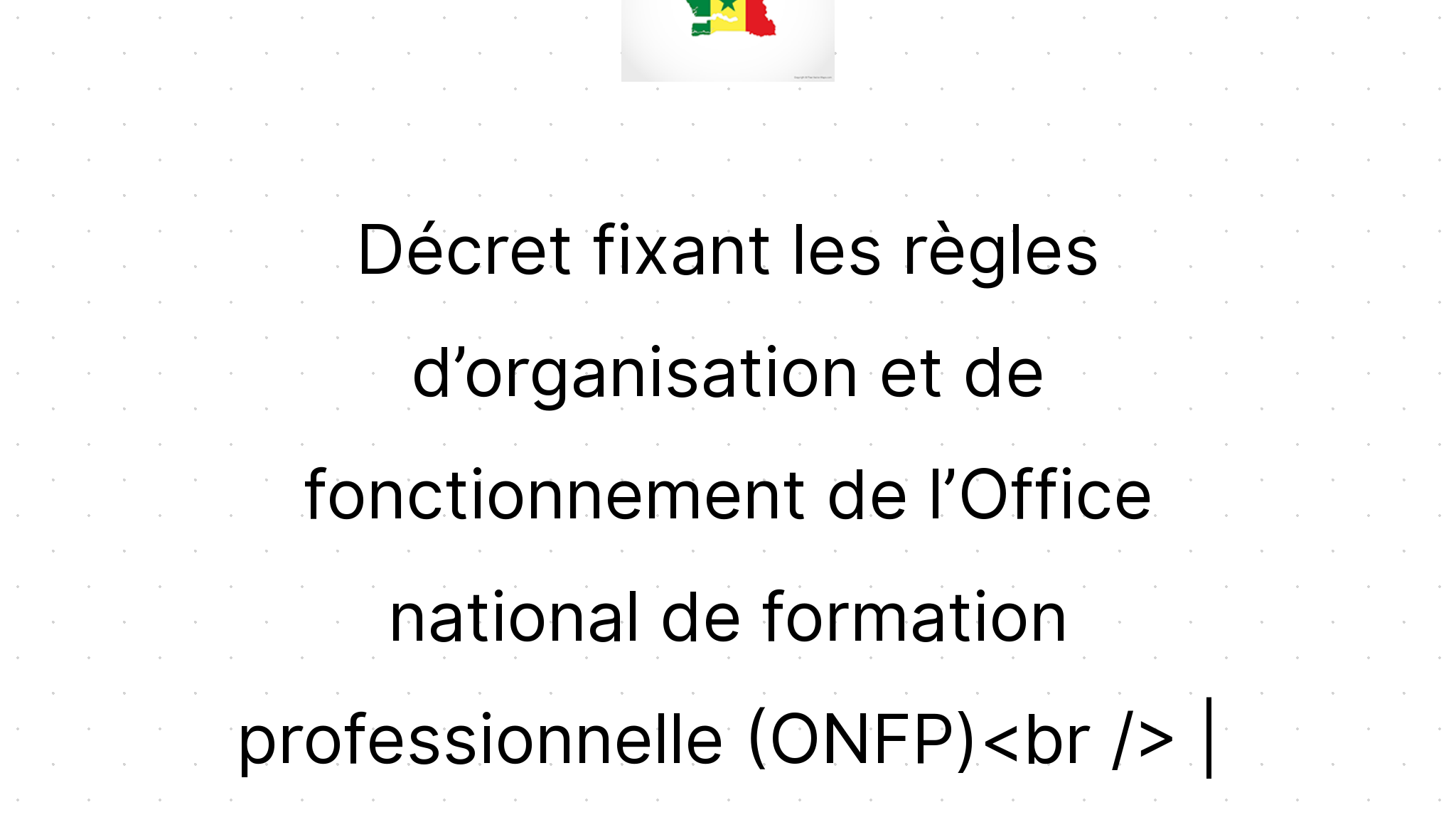 Décret Fixant Les Règles D’organisation Et De Fonctionnement De L ...